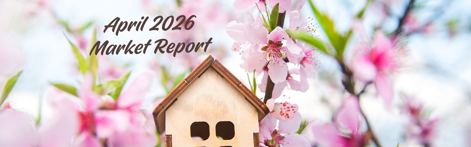 April 2026 Real Estate Market Report